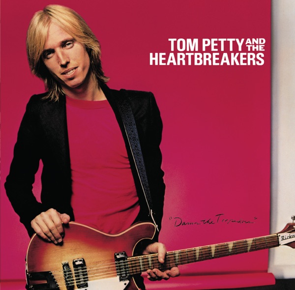 Damn the Torpedoes (Deluxe Edition) - Tom Petty & The Heartbreakers