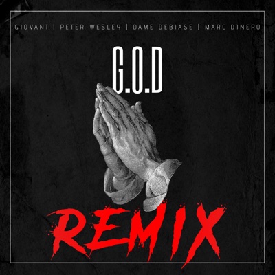 G.O.D (feat. Peter Wesley, Dame Debiase & Marc Dinero) [Remix] - Single