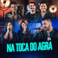 Na Toca do Agra - EP4 - EP - Toca Music
