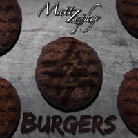 Burgers - Single - Matt Zephyr