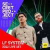 Icon LF System at Secret Project Festival, 2022 (DJ Mix)