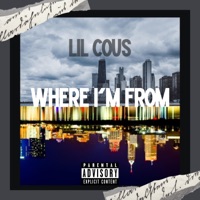 Where I'm From - Single - Lil Cous
