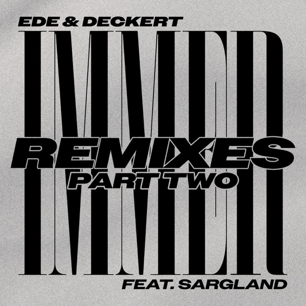 Immer Remixes Pt. 2 (feat. Sargland) - EP