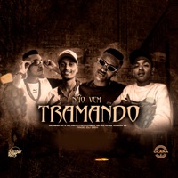 Não Vem Tramando - Single - MC FERREIRA, MC Nego da 3, MC Gui Da Zs & Alemão SP