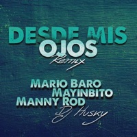 Desde Mis Ojos (feat. Manny Rod) [Remix] - Single - DJ Husky