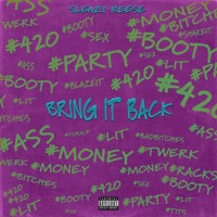Bring It Back - Single - Sleazy Reese