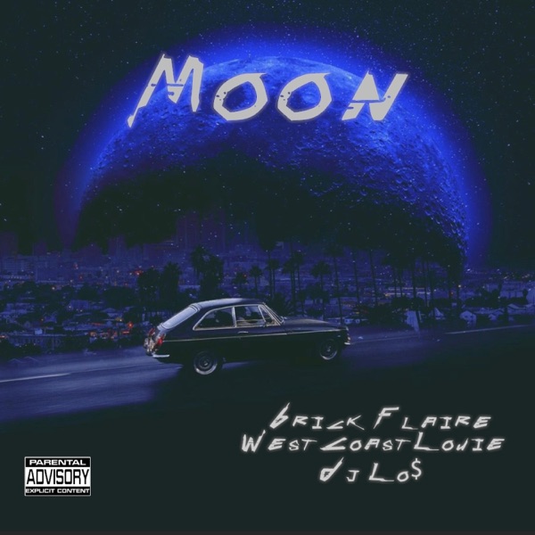 Moon (feat. WestCoast Louie & DJ LO$)