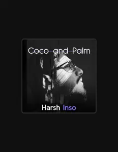 Harsh Inso: песни, клипы, биография, даты выступлений и многое другое.