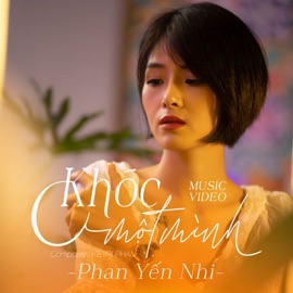 Khóc Một Mình Phan Yến Nhi