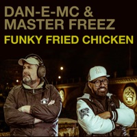 Funky Fried Chicken (feat. Master Freez) - EP - Dan-E-MC