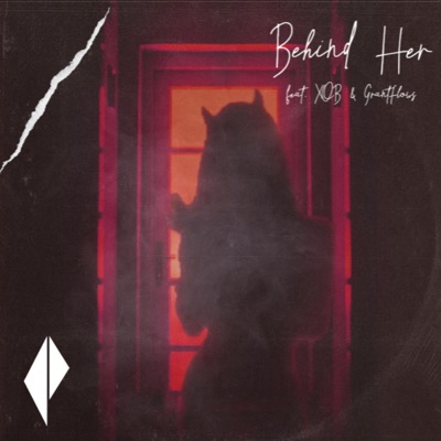 Behind Her (feat. XOB & Grant Flows) - Single
