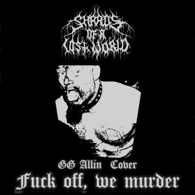 Fuck off, we murder - Single
