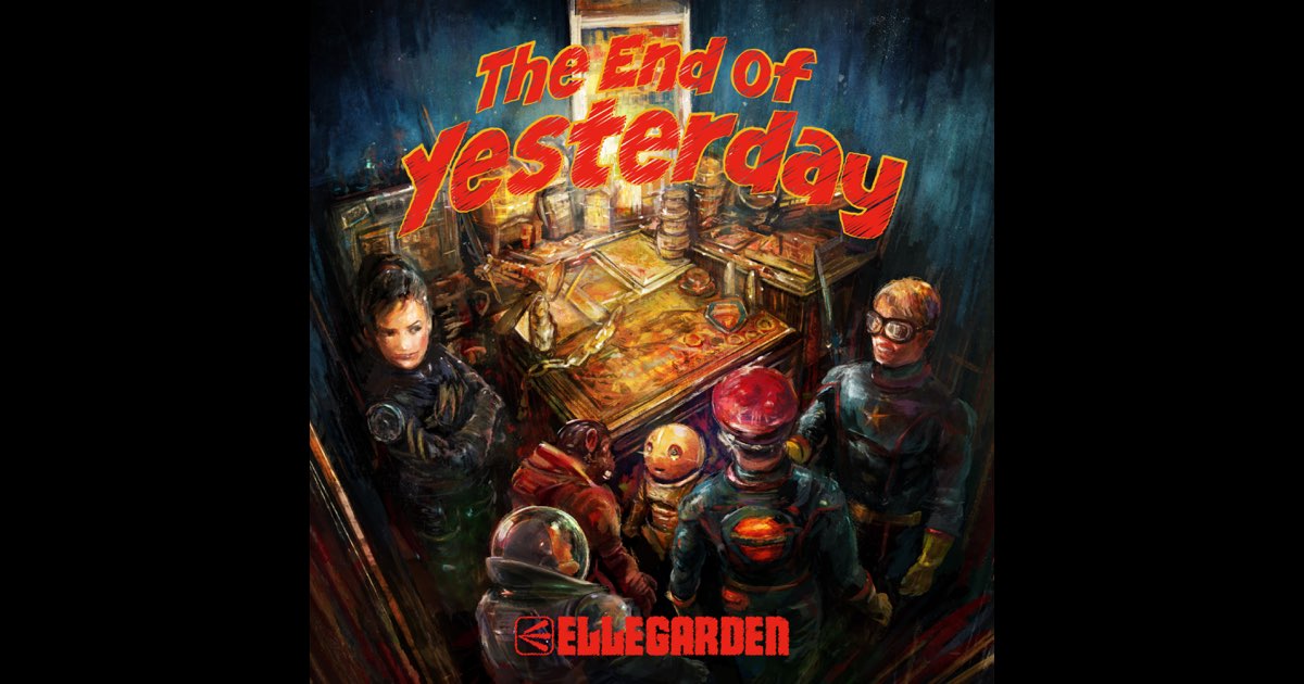 ELLEGARDEN The End of Yesterdayのポスター　B2 The End of Yesterday - ELLEGARDENのアルバム - Apple Music