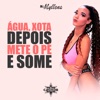 Água, Xota, Depois Mete o Pé e Some - Single