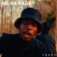 Me Ya Rage? (Acoustic Version) - Single - Feezy