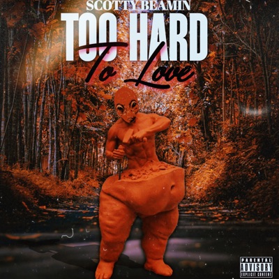 Too Hard to Love