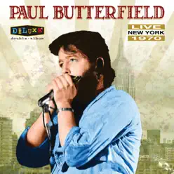 Live in New York (Live) - Paul Butterfield Live in New York (Live) - Paul Butterfield