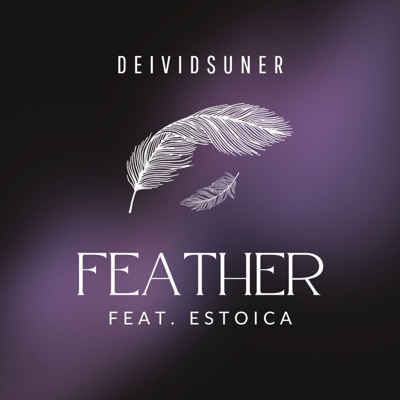 Feather (feat. Estoica) - Single