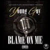 Blame on Me