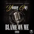 Blame on Me