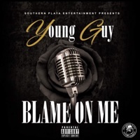 Blame on Me - Single - Young Guy