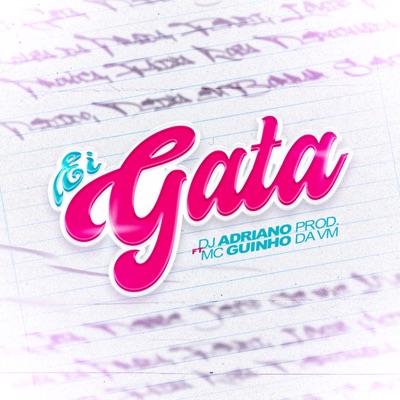 Ei Gata (feat. mc guinho da vm) - Single