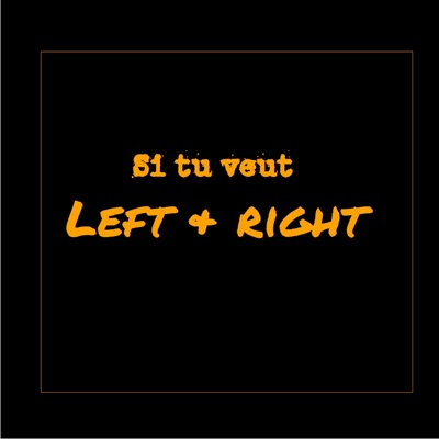 a7b music official - Si Tu Veut  Left & Right (Jaylan Song)