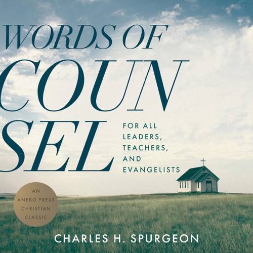 Words of Counsel (Updated Edition): For All Leaders, Teachers, and Evangelists (Unabridged) cover