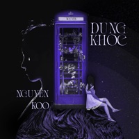 Đừng Khóc - Single - Nguyên & Koo