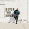 Never Too Much - Leon Timbo lyrics