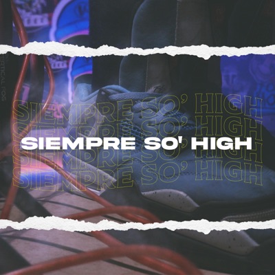 Siempre So'High (feat. Dhrma, koks Street & Hezier) - Single