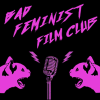 Bad Feminist Film Club podcast