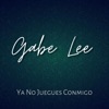 Ya No Juegues Conmigo
