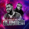 Enjoyment (feat. King Boss la) - Single