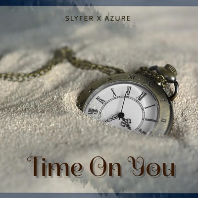 Time On You (feat. SlyferOD) - Single