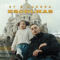 Escolhas - Single - CT & AuRORA