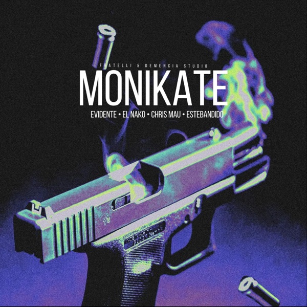 Monikate (feat. Evidente, El Nako, Chris Mau & Estebandido)
