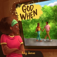 God When (feat. Pastor Kingsley) - Single - Kng James