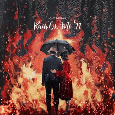 Rain On Me '22 - Single