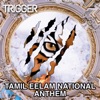 Trigger - Tamil Eelam National Anthem
