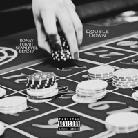Double Down (feat. SeanLevel & Benz47) - Single - ROMAY & Fukkit