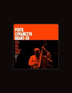 Escucha a Piotr Lemańczyk Quart-er, mira videos musicales, lee su biografía, consulta las fechas de las gira y más.