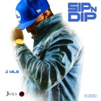 Sip N Dip - Single - J WILS