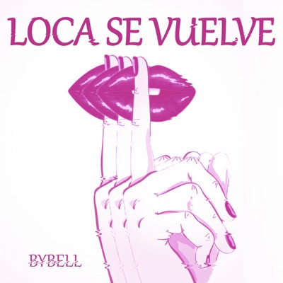 Loca Se Vuelve - Single
