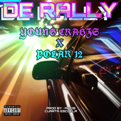 De Rally (feat. Polar 12) - Single