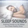 Stream & download Sleep Sounds: Rushing Sounds to Fall Asleep for a Deep Healthy Sleep