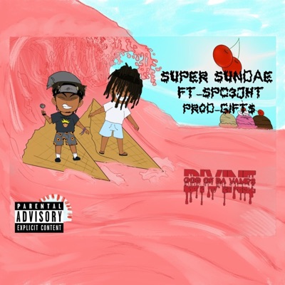 SUPER SUNDAE (feat. Spc3jht & GIFT$) - Single