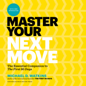 Master Your Next Move : The Essential Companion to 