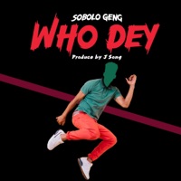 Who Dey - Single - Sobolo Geng