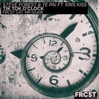 Tik Tok O'Clock - Single - Steve Forest, Te Pai & Kris Kiss
